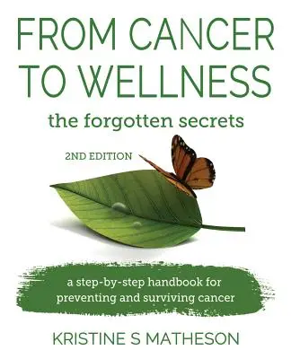 De la cancer la wellness: secretele uitate - From Cancer to Wellness: the forgotten secrets
