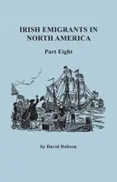 Emigranți irlandezi în America de Nord. Partea a opta - Irish Emigrants in North America. Part Eight