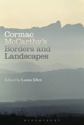 Frontierele și peisajele lui Cormac McCarthy - Cormac McCarthy's Borders and Landscapes
