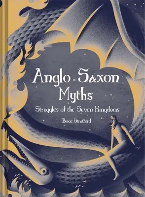 Mituri anglo-saxone: Lupta pentru cele șapte regate - The Struggle for the Seven Kingdoms - Anglo-Saxon Myths: The Struggle for the Seven Kingdoms