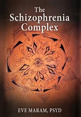 Complexul schizofreniei - The Schizophrenia Complex