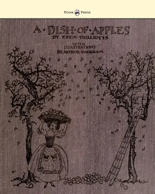 O farfurie de mere - Ilustrată de Arthur Rackham - A Dish of Apples - Illustrated by Arthur Rackham