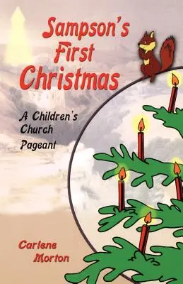 Primul Crăciun al lui Sampson: A Children's Church Pageant - Sampson's First Christmas: A Children's Church Pageant