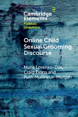 Discursul online privind îngrijirea sexuală a copiilor - Online Child Sexual Grooming Discourse