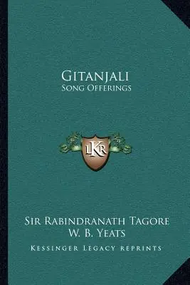 Gitanjali: Ofertă de cântece - Gitanjali: Song Offerings
