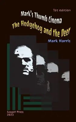 Mark's Thumb Cinema: Ariciul și căprioara - Mark's Thumb Cinema: The Hedgehog and the Deer