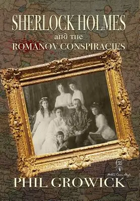 Sherlock Holmes și conspirațiile Romanov - Sherlock Holmes and The Romanov Conspiracies