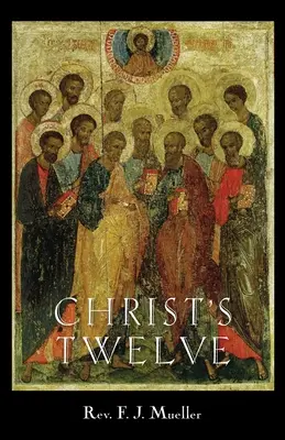 Cei doisprezece ai lui Hristos - Christ's Twelve
