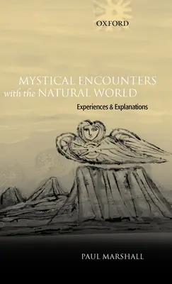 Întâlniri mistice cu lumea naturală: Experiențe și explicații - Mystical Encounters with the Natural World: Experiences and Explanations