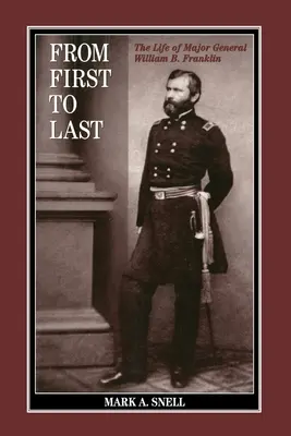 De la primul la ultimul: Viața lui William B. Franklin - From First to Last: The Life of William B. Franklin