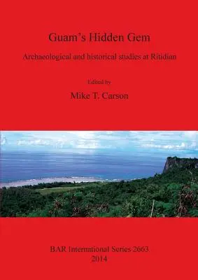 Perla ascunsă a Guamului: Studii arheologice și istorice la Ritidian - Guam's Hidden Gem: Archaeological and historical studies at Ritidian