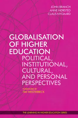 Globalizarea învățământului superior: Perspective politice, instituționale, culturale și personale - Globalisation of Higher Education: Political, Institutional, Cultural, and Personal Perspectives