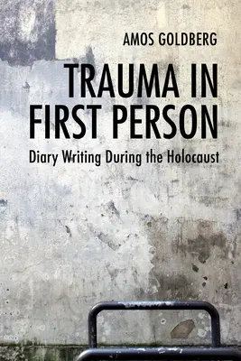 Trauma la persoana întâi: Scrierea jurnalelor în timpul Holocaustului - Trauma in First Person: Diary Writing During the Holocaust