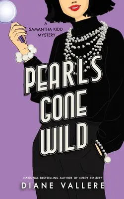 Pearls Gone Wild: Un mister Samantha Kidd - Pearls Gone Wild: A Samantha Kidd Mystery