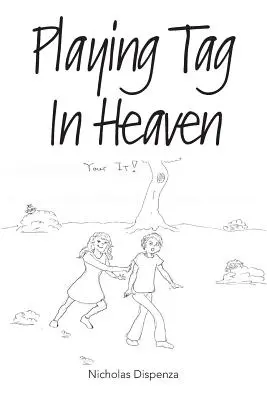 Joc de etichetă în Rai - Playing Tag In Heaven