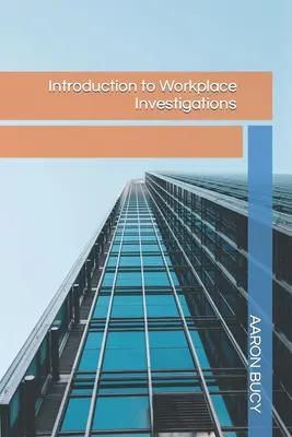 Introducere în investigațiile la locul de muncă - Introduction to Workplace Investigations