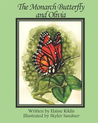 Fluturele monarh și Olivia - The Monarch Butterfly and Olivia