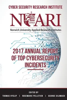 Raportul anual 2017 privind principalele incidente de securitate cibernetică - 2017 Annual Report of Top Cyber Security Incidents