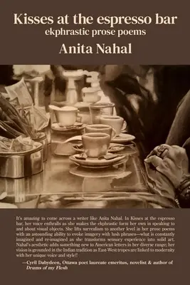 Sărutări la barul espresso: poeme în proză ekphrastică - Kisses at the espresso bar: ekphrastic prose poems