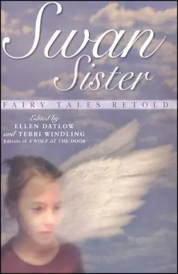 Sora lebădă: Basme repovestite - Swan Sister: Fairy Tales Retold