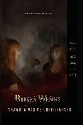 Junkie: Aripi frânte - Junkie: Broken Wings