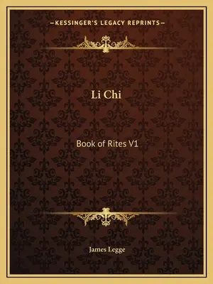 Li Chi: Cartea ritualurilor V1 - Li Chi: Book of Rites V1