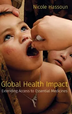 Global Health Impact - Extinderea accesului la medicamente esențiale - Global Health Impact - Extending Access to Essential Medicines