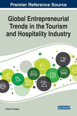 Tendințe antreprenoriale globale în industria turismului și a ospitalității - Global Entrepreneurial Trends in the Tourism and Hospitality Industry