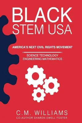 Black STEM USA: Următoarea mișcare pentru drepturile civile a Americii - Black STEM USA: America's Next Civil Rights Movement