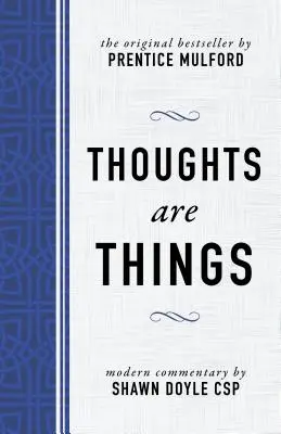 Gândurile sunt lucruri: The Original Bestseller de Prentice Mulford - Thoughts Are Things: The Original Bestseller by Prentice Mulford