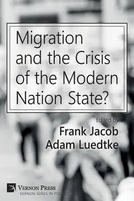 Migrația și criza statului național modern? - Migration and the Crisis of the Modern Nation State?