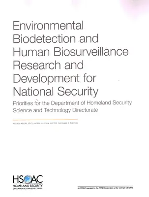 Biodetecția mediului și cercetarea și dezvoltarea biosupravegherii umane pentru securitatea națională: Priorități pentru DHS Science and Technology Dir - Environmental Biodetection and Human Biosurveillance Research and Development for National Security: Priorities for the Dhs Science and Technology Dir
