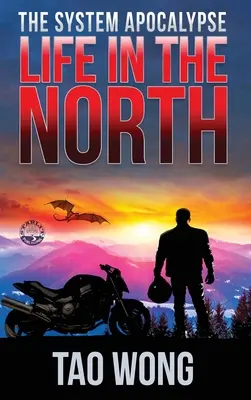 Viața în Nord: O apocalipsă LitRPG: Apocalipsa sistemului: Cartea 1 - Life in the North: A LitRPG Apocalypse: The System Apocalypse: Book 1