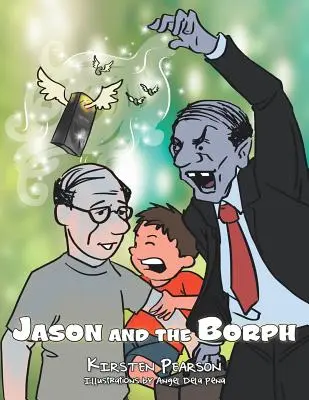 Jason și Borfașul - Jason and the Borph