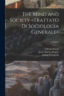 Mintea și societatea; Volumul 1 - The Mind and Society ; Volume 1