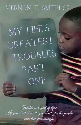 Cele mai mari necazuri ale vieții mele - My Life's Greatest Troubles