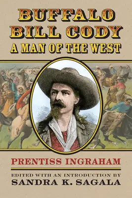 Buffalo Bill Cody, un om al Vestului - Buffalo Bill Cody, a Man of the West