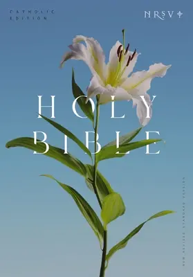 NRSV Catholic Edition Bible, Easter Lily Hardcover (Global Cover Series): Sfânta Biblie - NRSV Catholic Edition Bible, Easter Lily Hardcover (Global Cover Series): Holy Bible