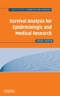 Analiza supraviețuirii pentru cercetarea epidemiologică și medicală - Survival Analysis for Epidemiologic and Medical Research