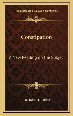 Constipația: O nouă lectură pe această temă - Constipation: A New Reading on the Subject