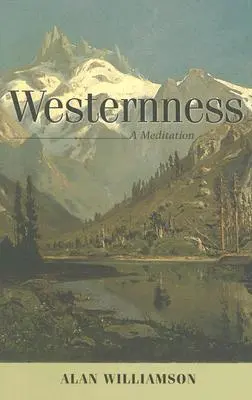 Occidentul: O meditație - Westernness: A Meditation