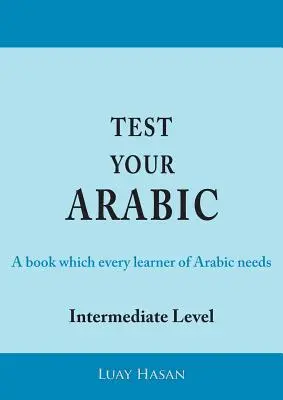 Testați-vă araba, partea a doua (nivel intermediar) - Test Your Arabic Part Two (Intermediate Level)