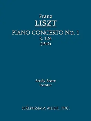 Concertul pentru pian nr.1, S.124: Partitura studiului - Piano Concerto No.1, S.124: Study score