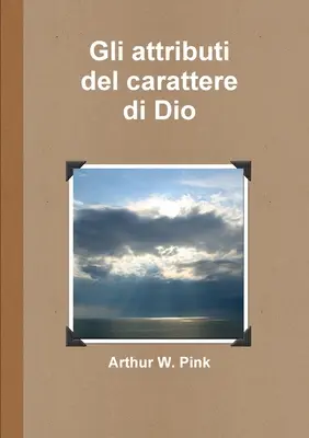 Atributele caracterului lui Dumnezeu - Gli attributi del carattere di Dio
