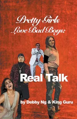 Fetele frumoase iubesc băieții răi: Real Talk - Pretty Girls Love Bad Boys: Real Talk