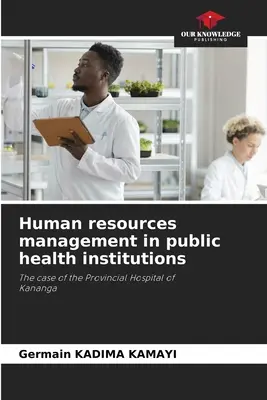 Managementul resurselor umane în instituțiile de sănătate publică - Human resources management in public health institutions