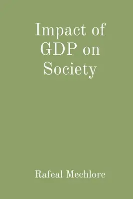 Impactul PIB asupra societății - Impact of GDP on Society