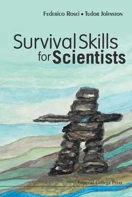 Abilități de supraviețuire pentru oamenii de știință - Survival Skills for Scientists