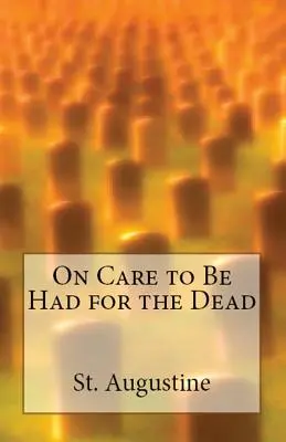 Despre grija care trebuie avută pentru morți - On Care to Be Had for the Dead