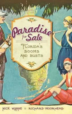 Paradis de vânzare: Exploziile și prăbușirile din Florida - Paradise for Sale: Florida's Booms and Busts